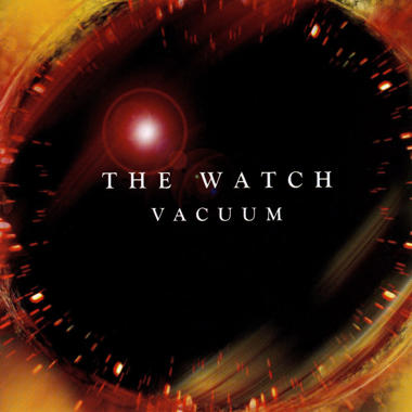 The Watch -  Vacuum